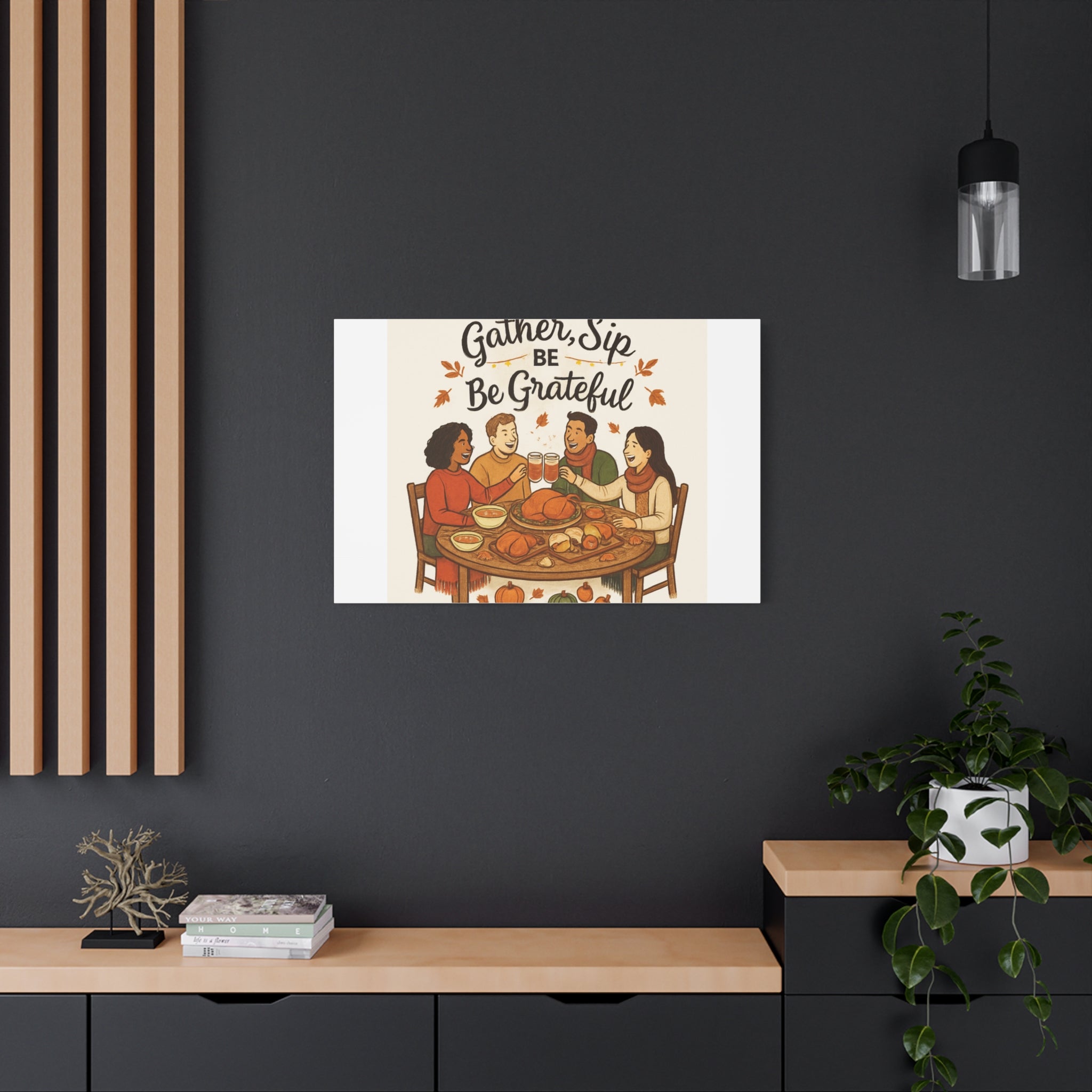 Gather, Sip, Be Grateful Canvas — Thanksgiving Wall Art