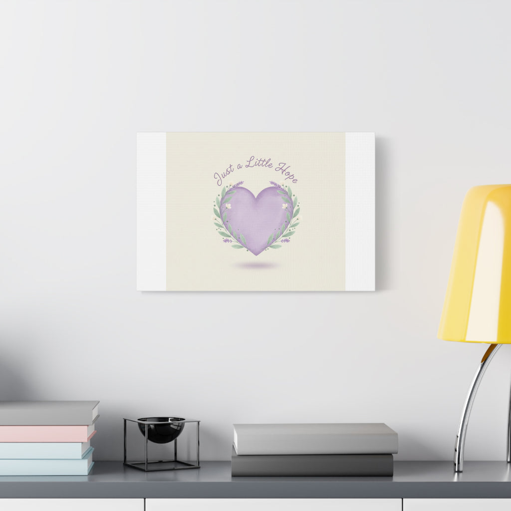 Just a Little Hope Canvas | Positive Micro-Optimism, Lavender Heart