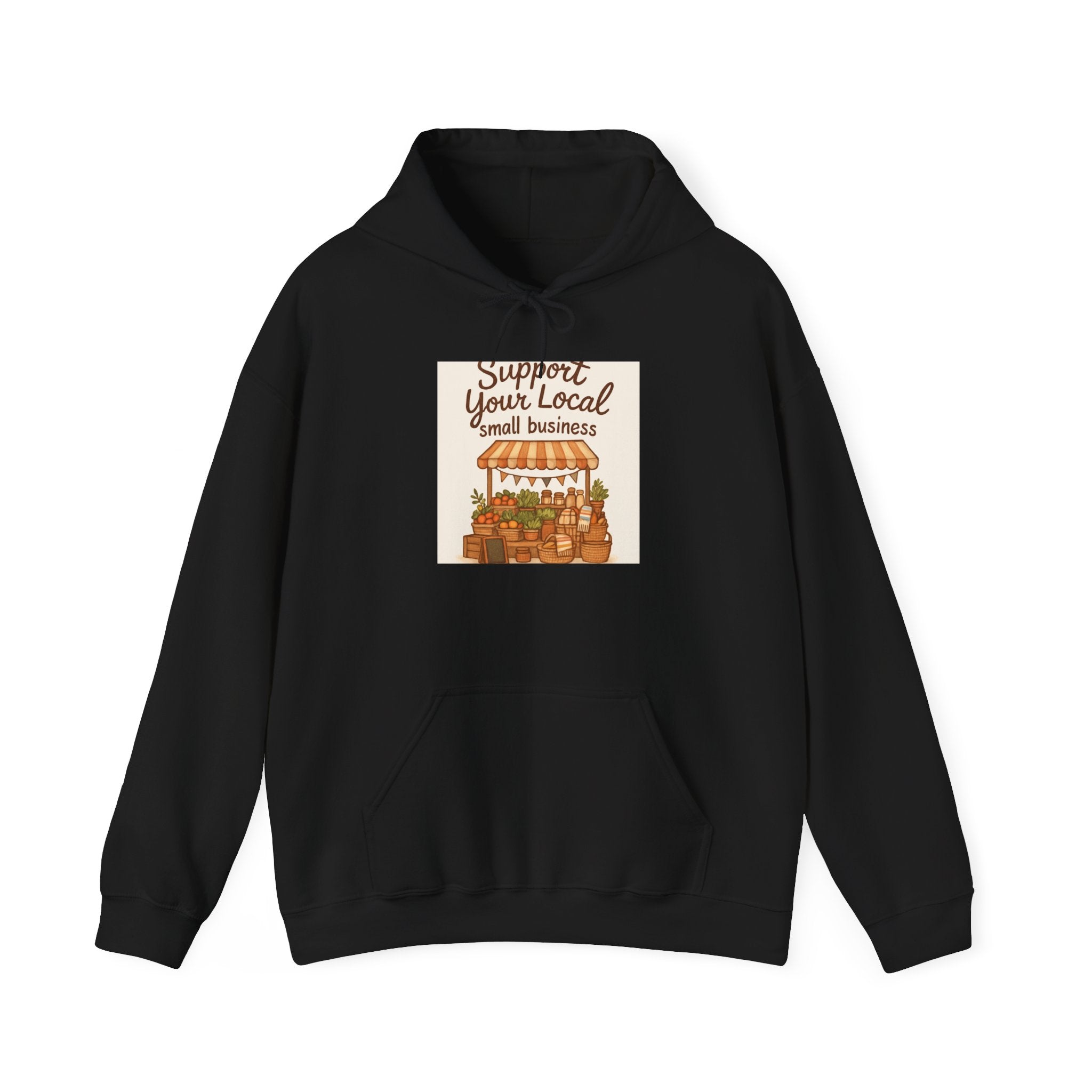 Support Your Local Small Business Hoodie — Farmers Market Cozy Pullover