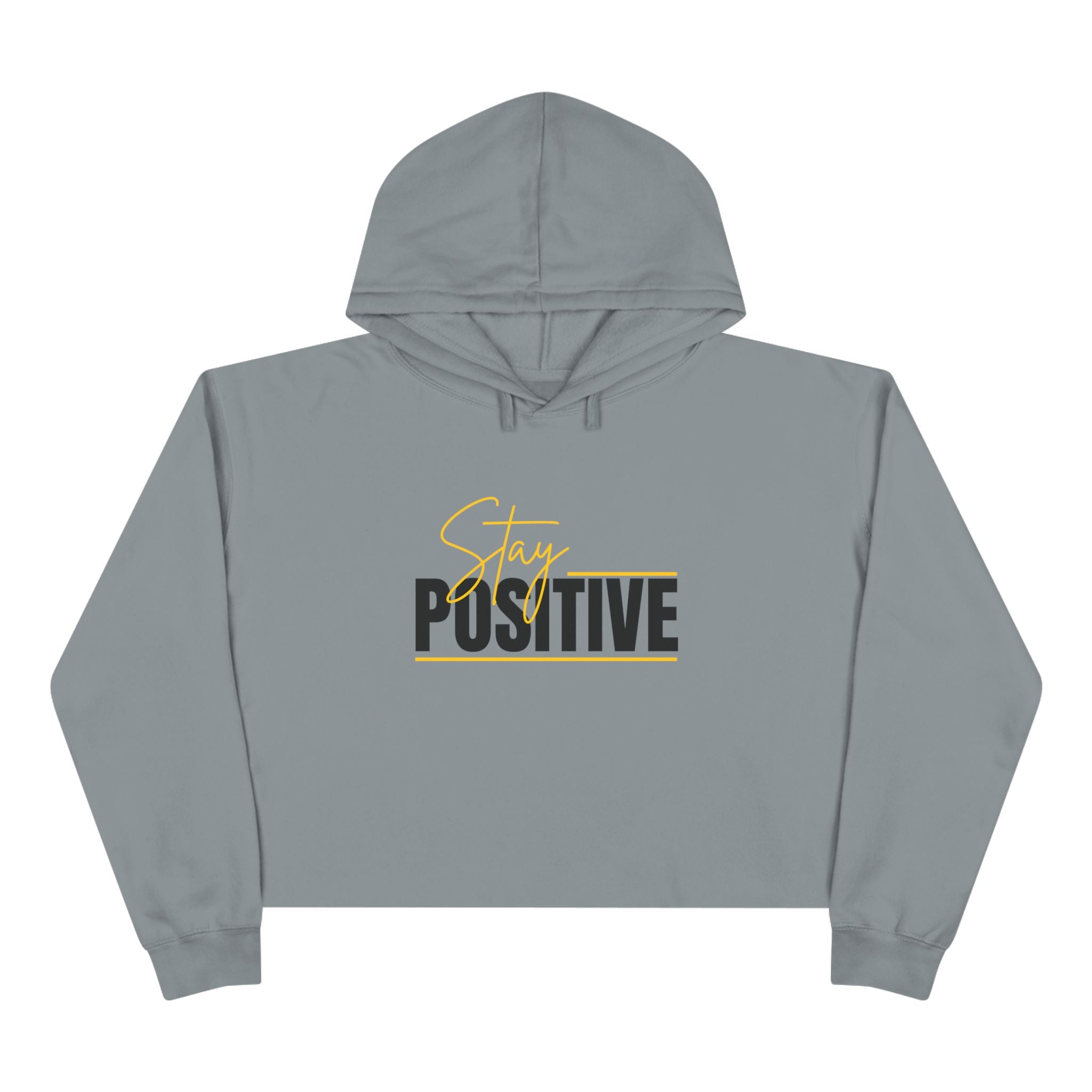 Stay Positive Crop Hoodie, Inspirational Apparel, Motivational Clothing, Gift for Her, Trendy Streetwear, Positive Vibes