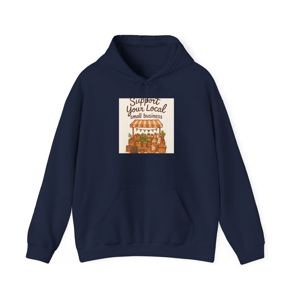 Support Your Local Small Business Hoodie — Farmers Market Cozy Pullover