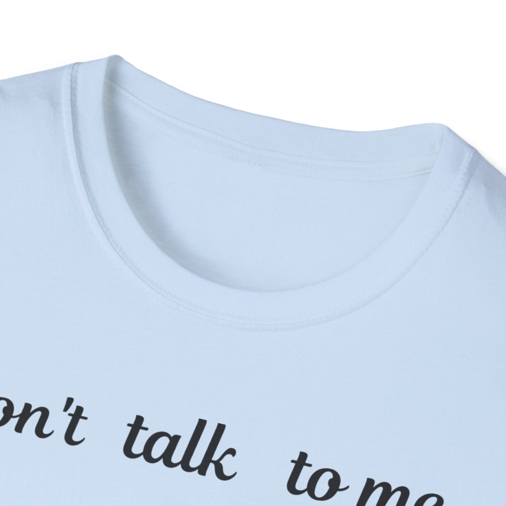 Coffee Lover Unisex T-Shirt, Funny Tee, Coffee Addict Shirt, Cute Coffee Cup Top, Gift for Coffee Lovers, Don't Talk To Me Shirt