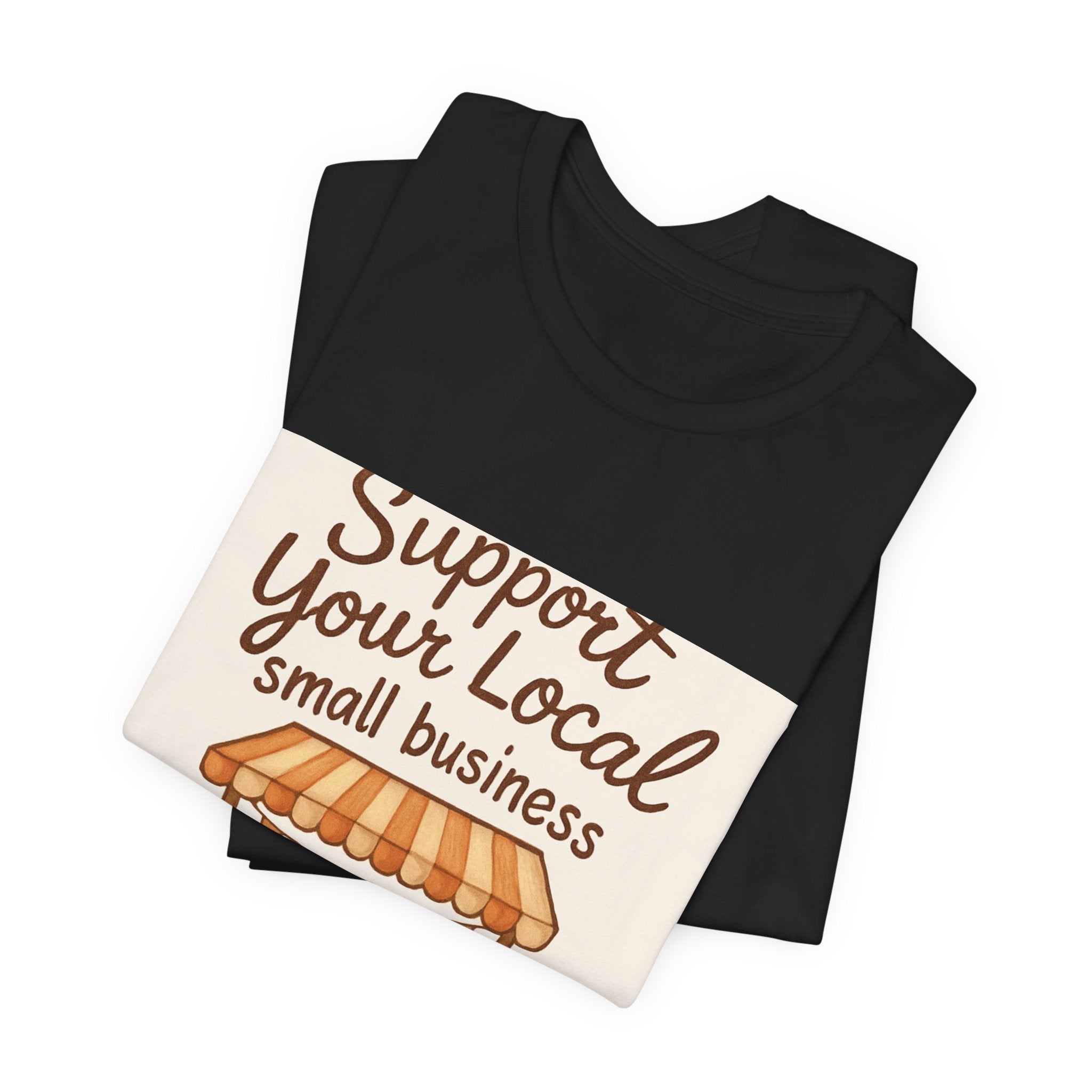Support Your Local Small Business Tee – Farmers Market Graphic T-Shirt