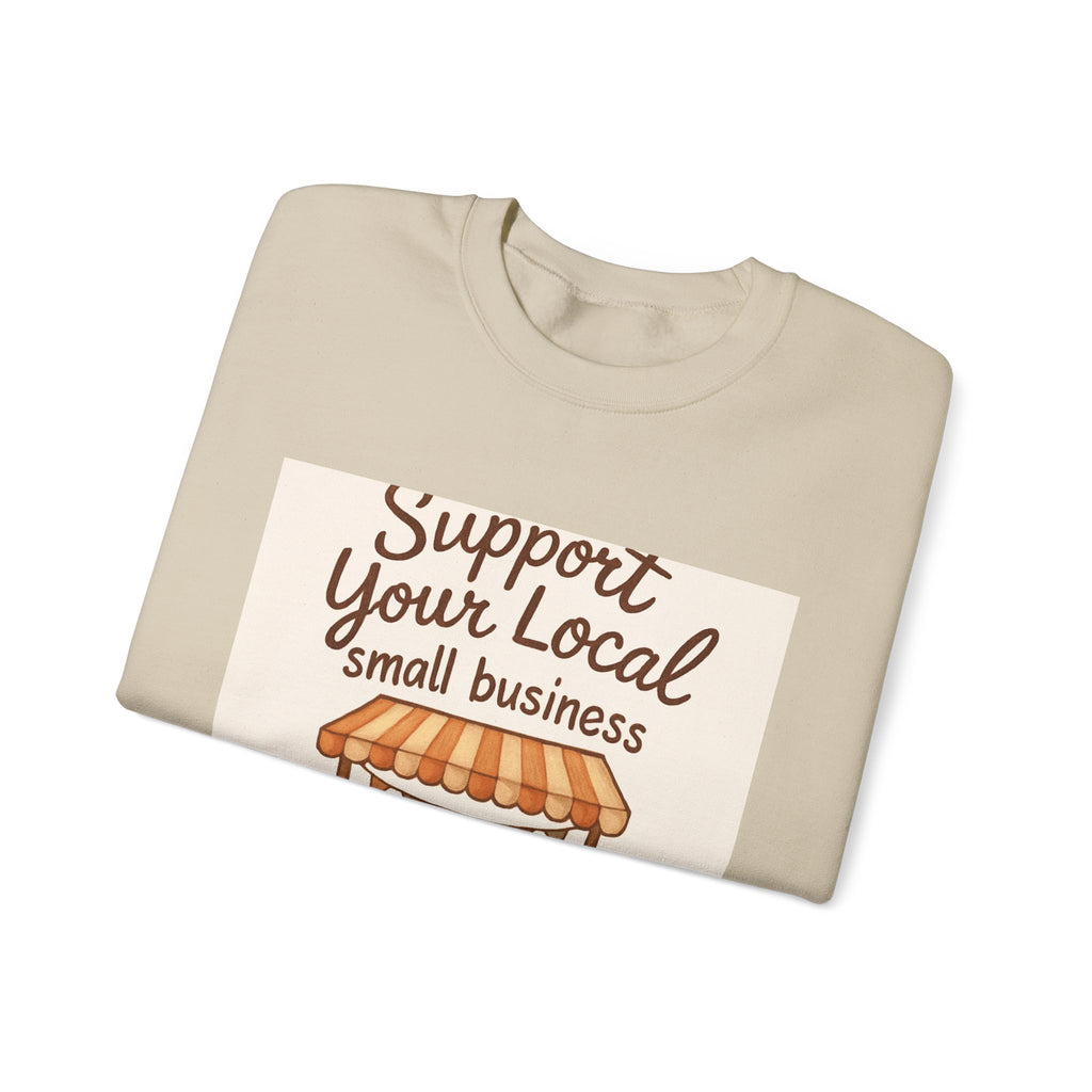 Support Your Local Small Business Crewneck Sweatshirt