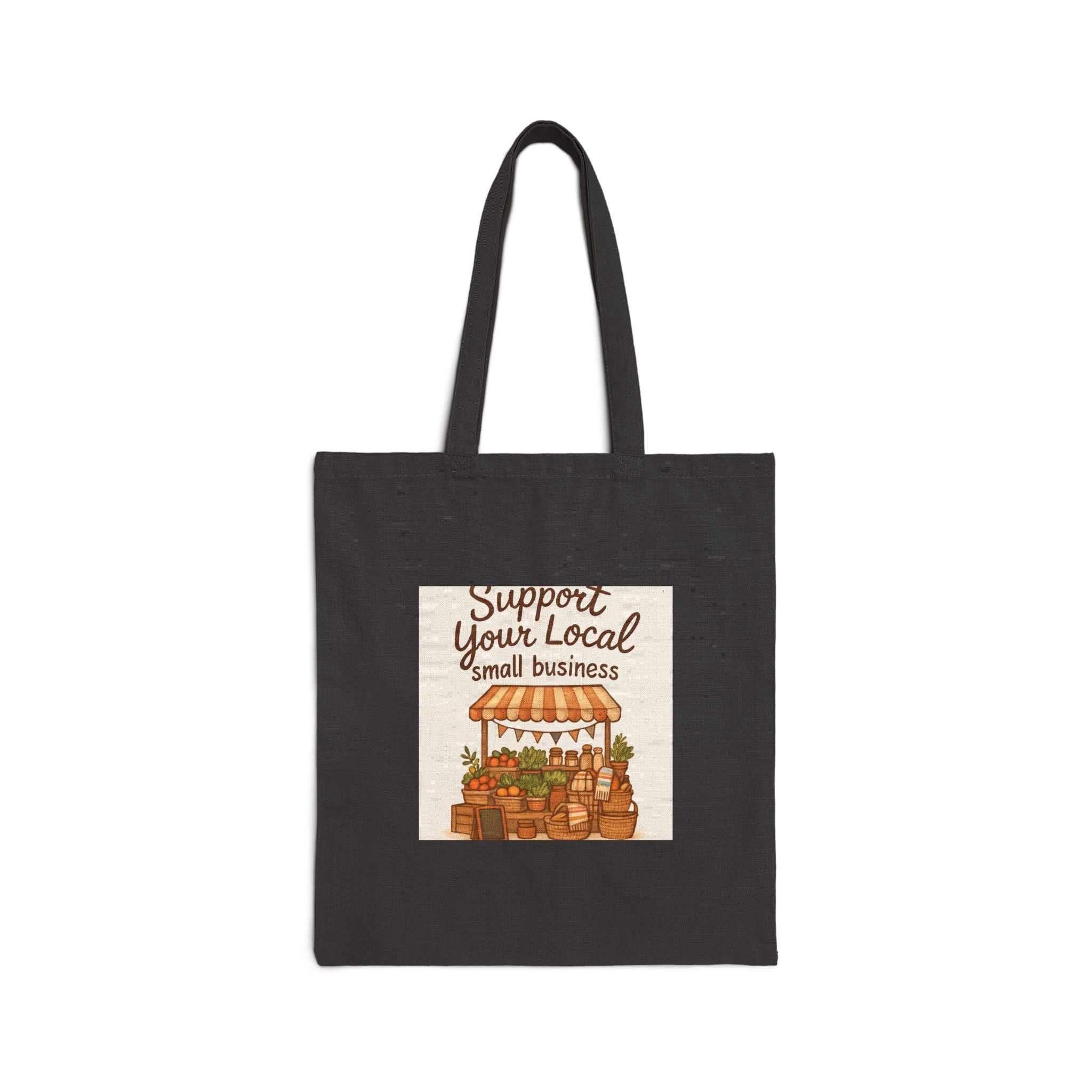 Support Your Local Small Business Canvas Tote Bag - Farmers Market Grocery Shopper