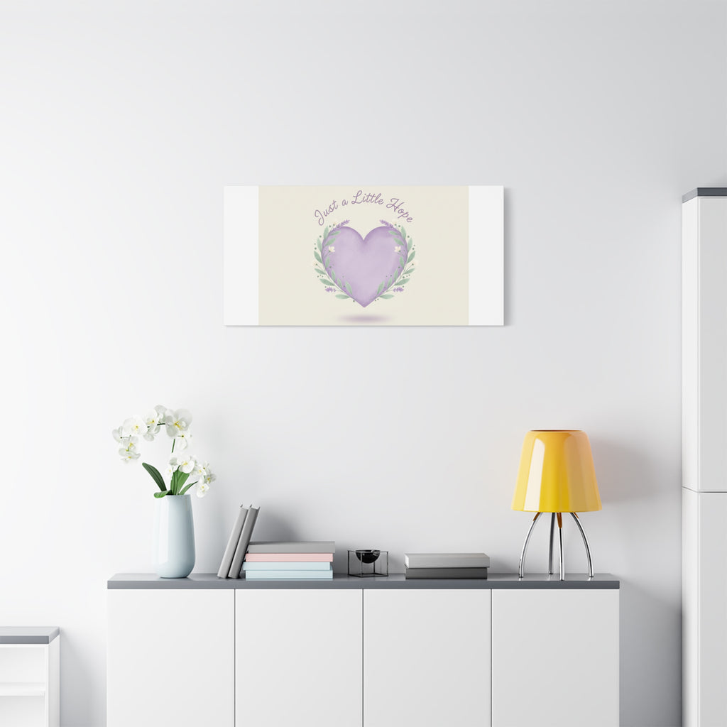 Just a Little Hope Canvas | Positive Micro-Optimism, Lavender Heart
