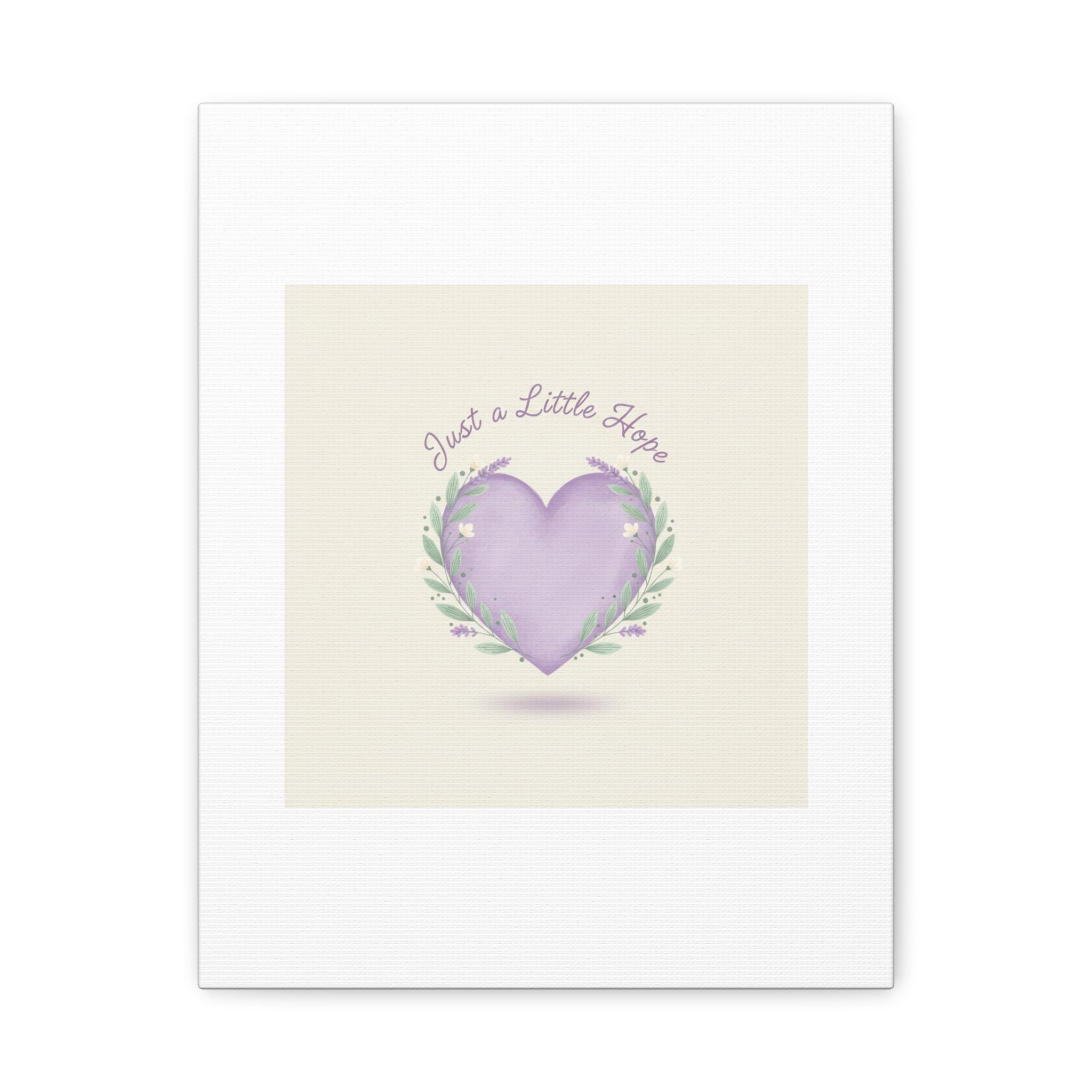 Just a Little Hope Canvas | Positive Micro-Optimism, Lavender Heart