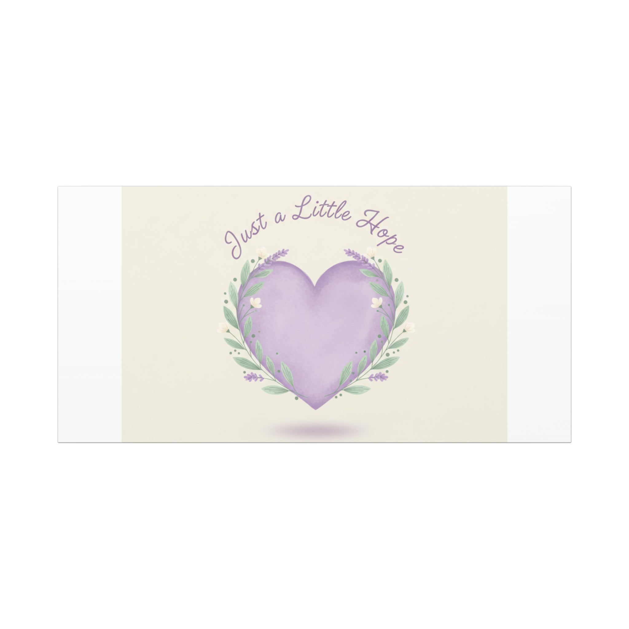 Just a Little Hope Canvas | Positive Micro-Optimism, Lavender Heart