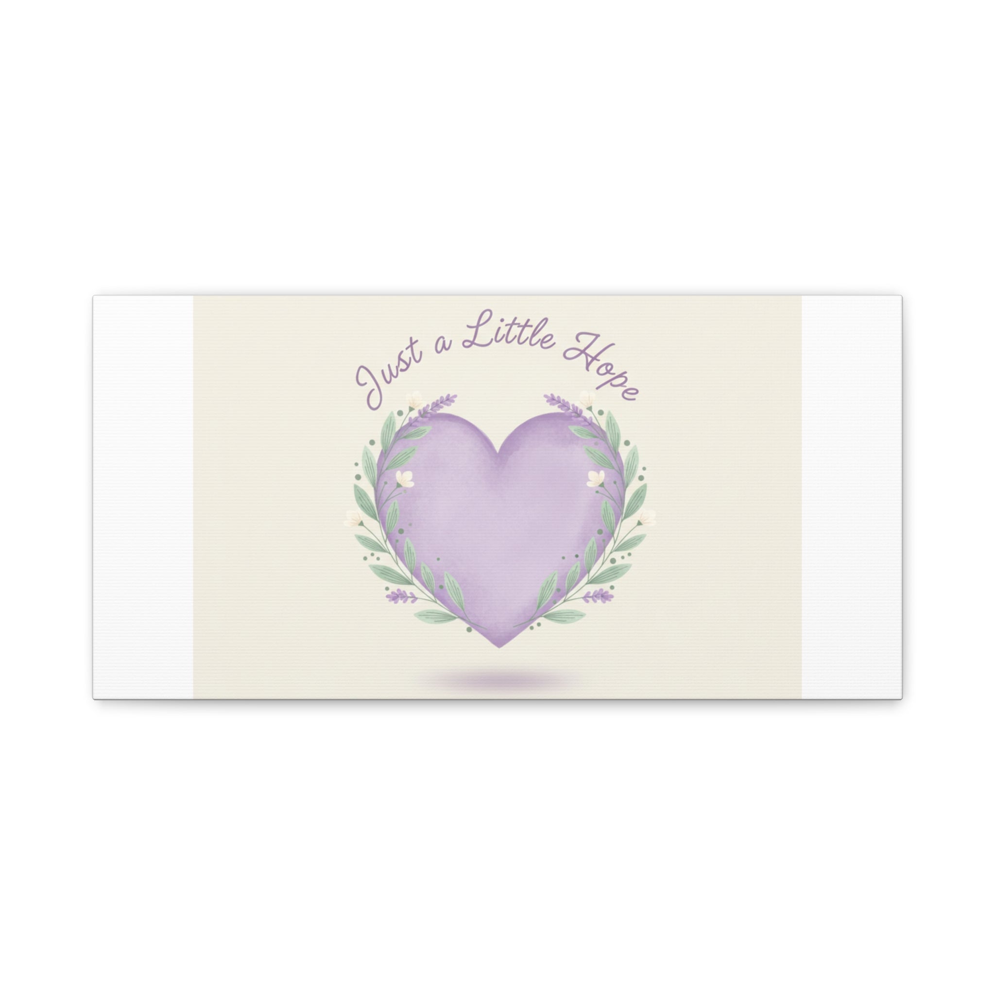 Just a Little Hope Canvas | Positive Micro-Optimism, Lavender Heart