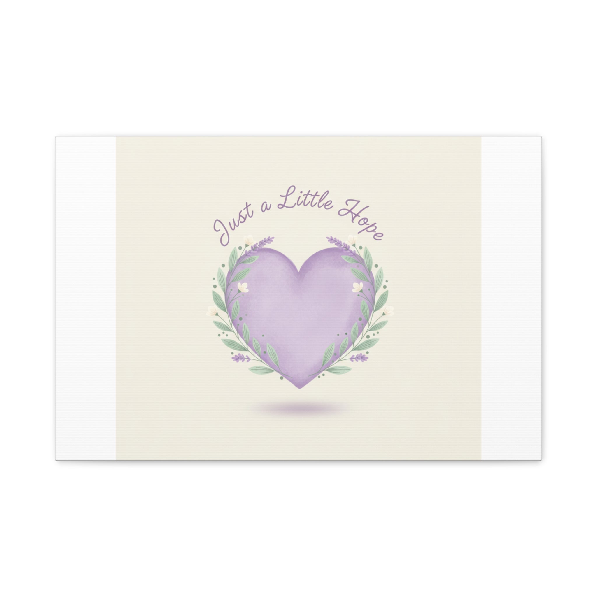 Just a Little Hope Canvas | Positive Micro-Optimism, Lavender Heart