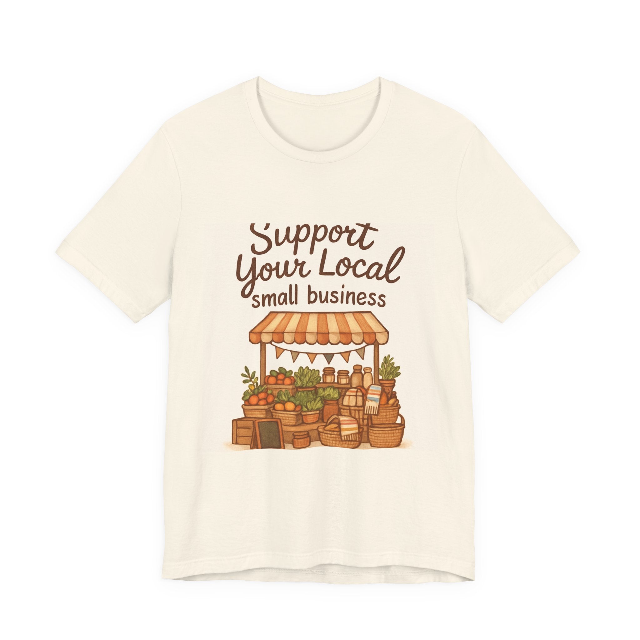 Support Your Local Small Business Tee – Farmers Market Graphic T-Shirt
