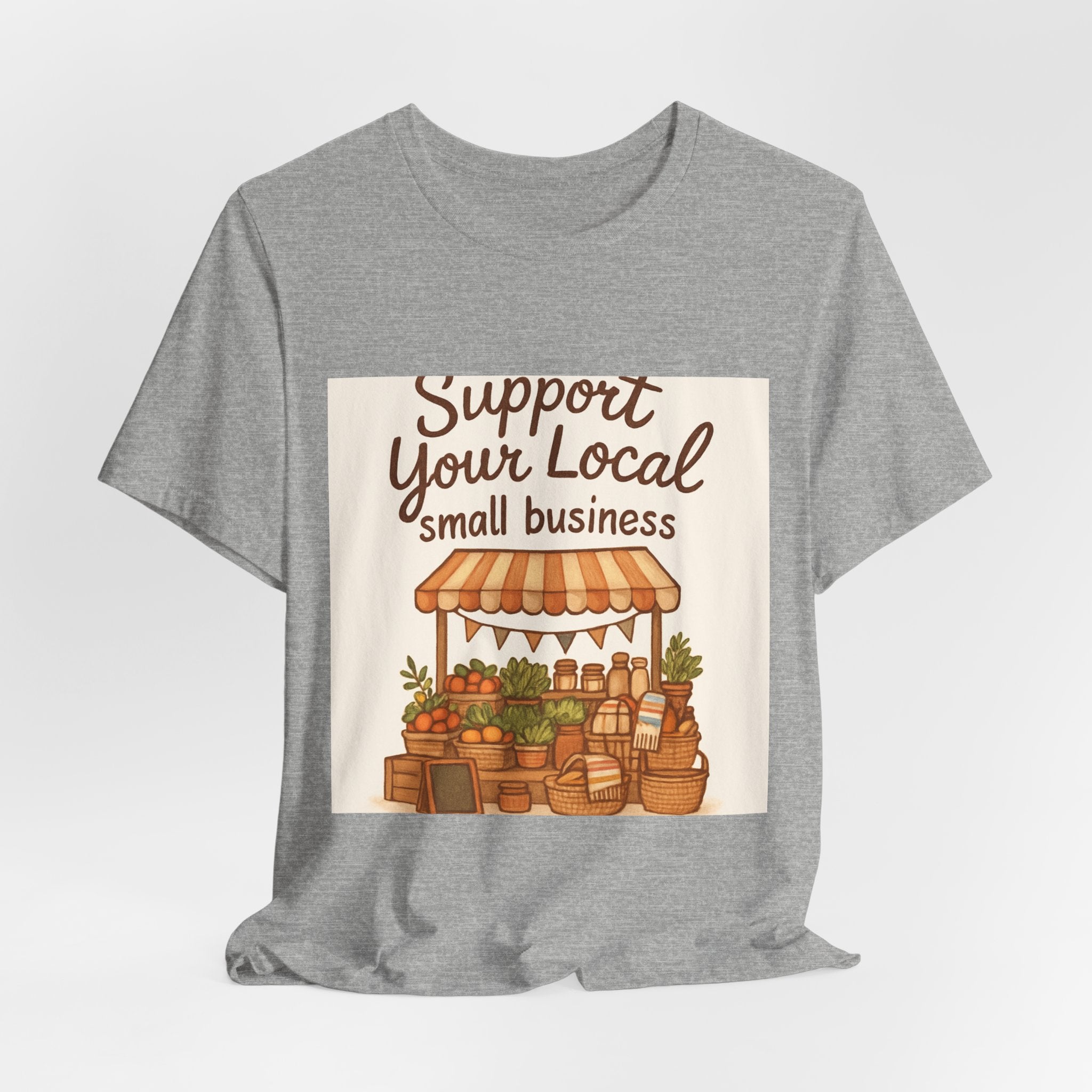 Support Your Local Small Business Tee – Farmers Market Graphic T-Shirt