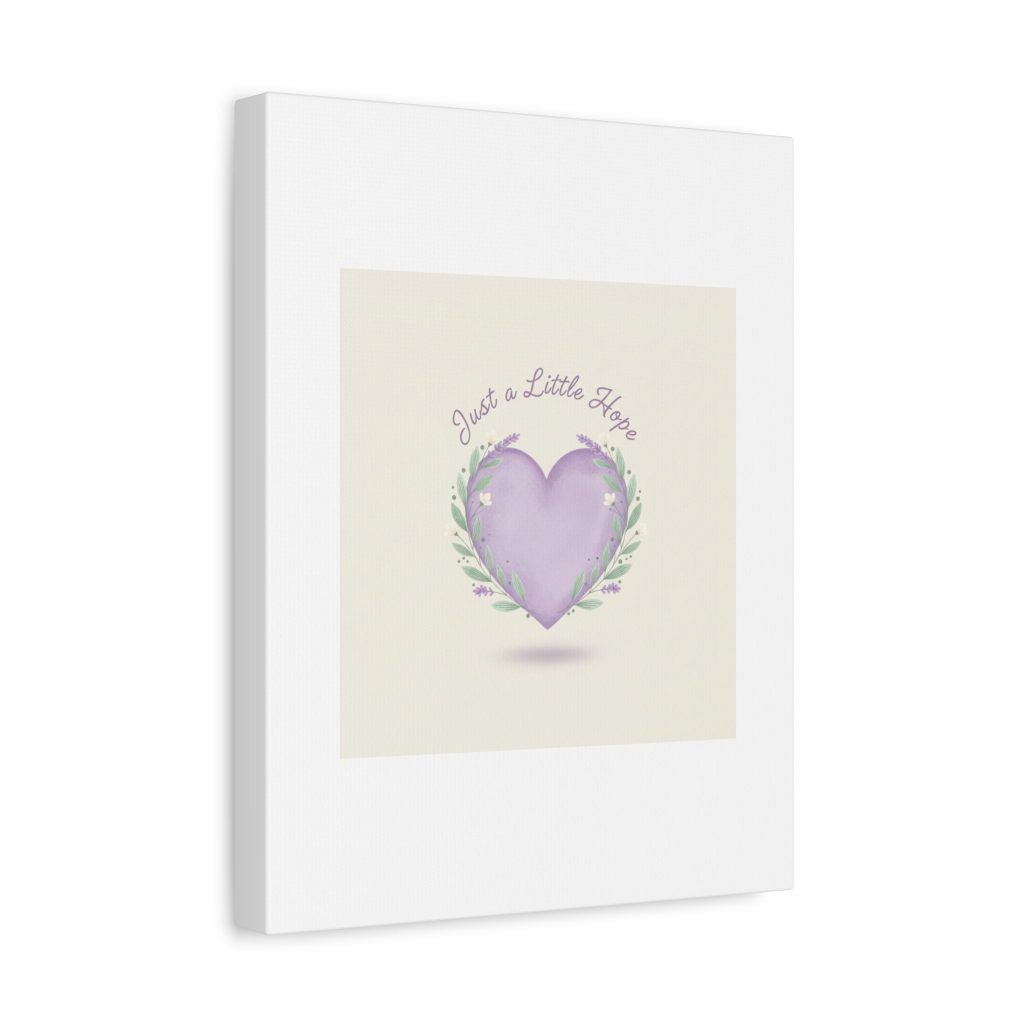 Just a Little Hope Canvas | Positive Micro-Optimism, Lavender Heart