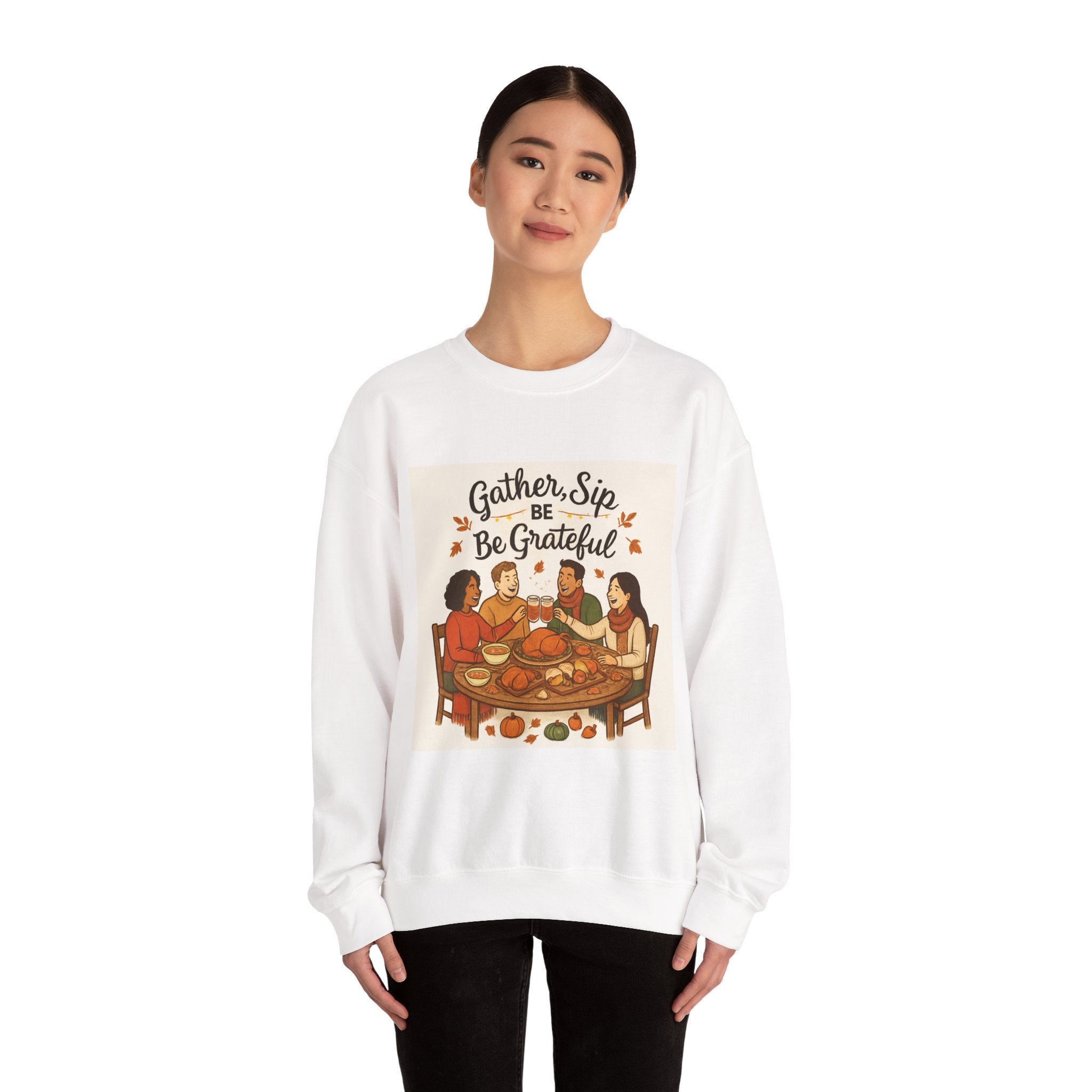 Gather, Sip, Be Grateful Sweatshirt — Thanksgiving Family Dinner Crewneck