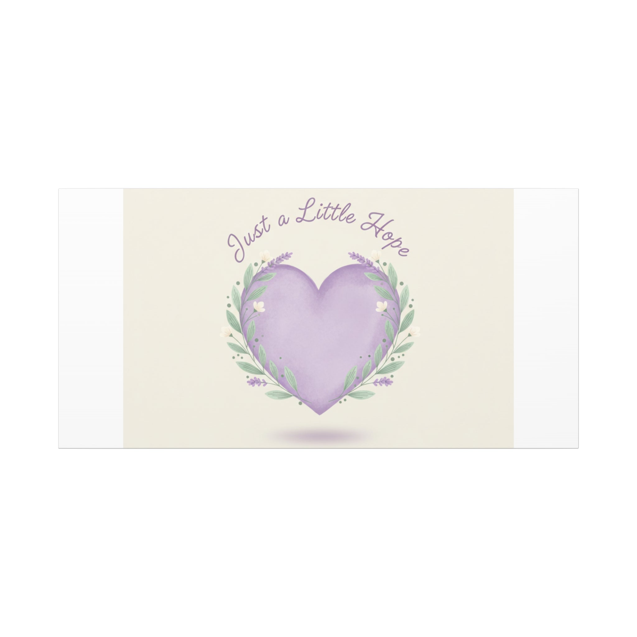 Just a Little Hope Canvas | Positive Micro-Optimism, Lavender Heart