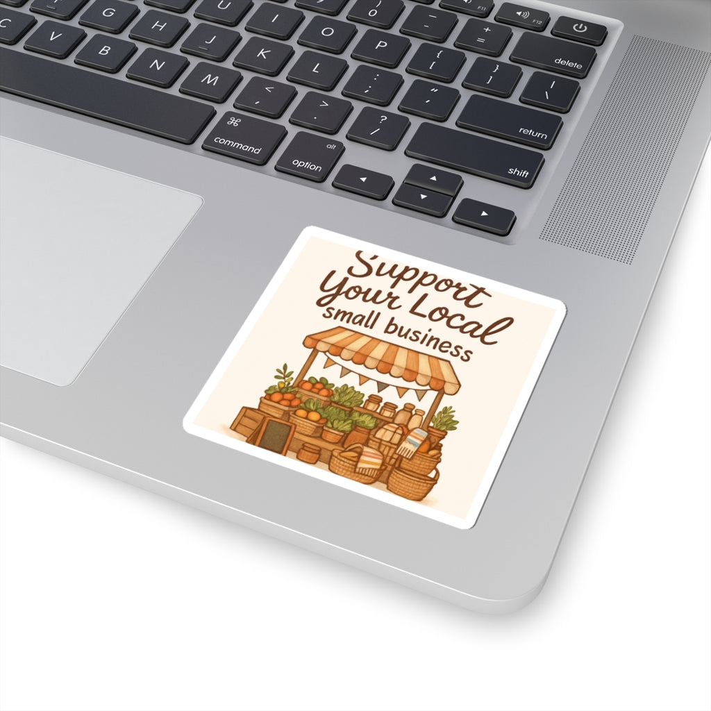 Support Your Local Small Business Sticker — Farmers Market Kiss-Cut Decal