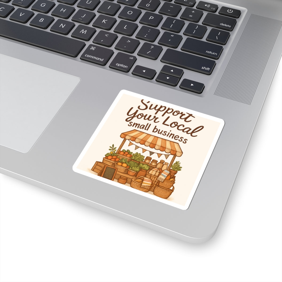 Support Your Local Small Business Sticker — Farmers Market Kiss-Cut Decal