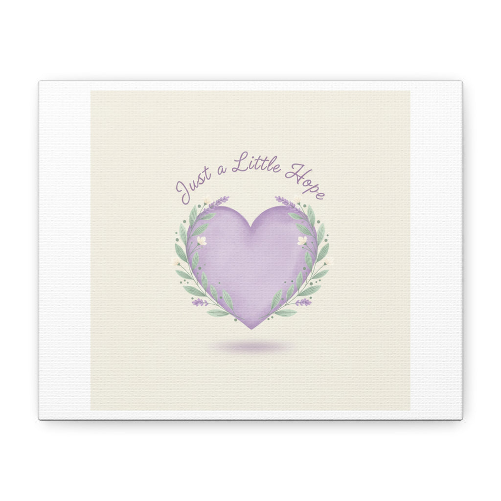 Just a Little Hope Canvas | Positive Micro-Optimism, Lavender Heart