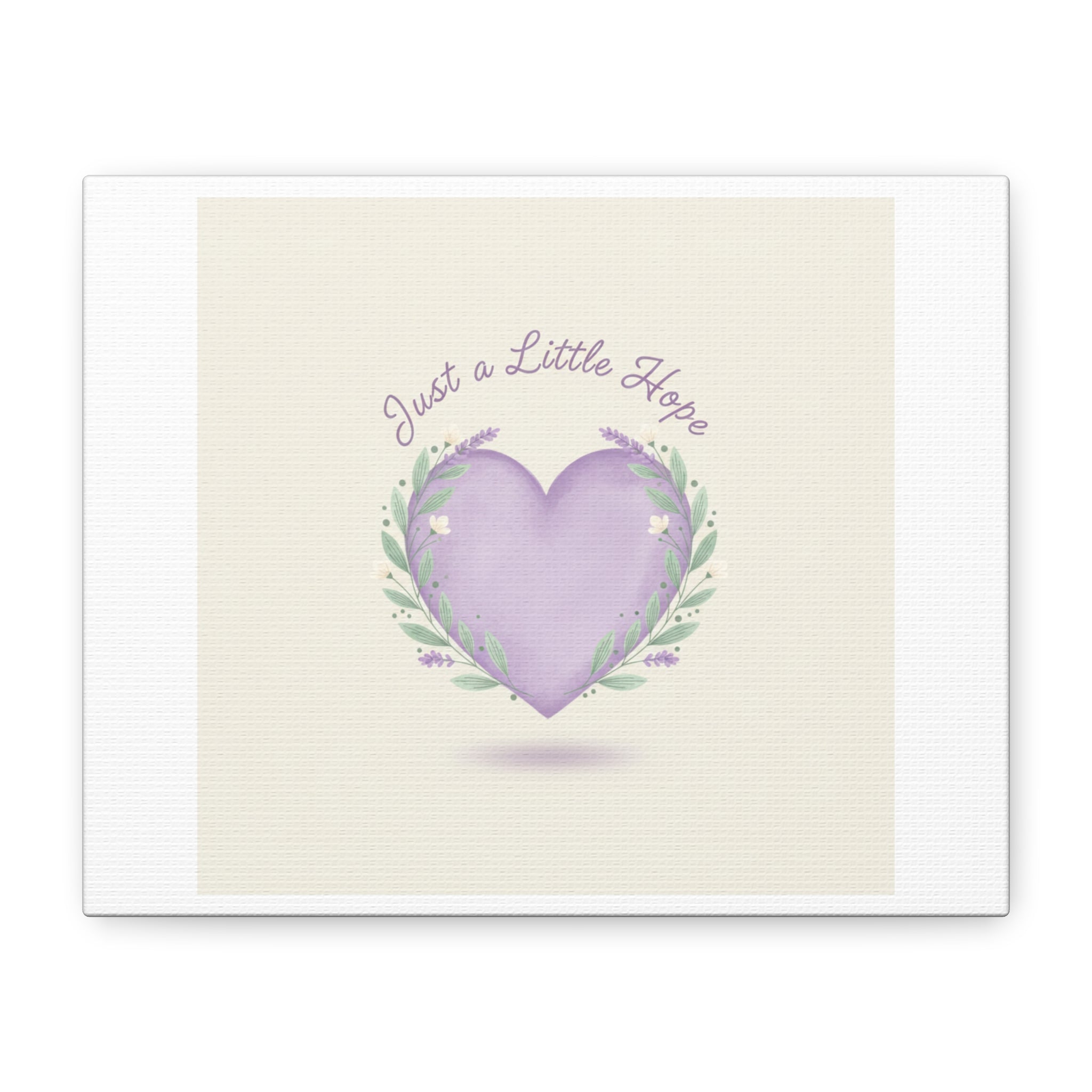 Just a Little Hope Canvas | Positive Micro-Optimism, Lavender Heart