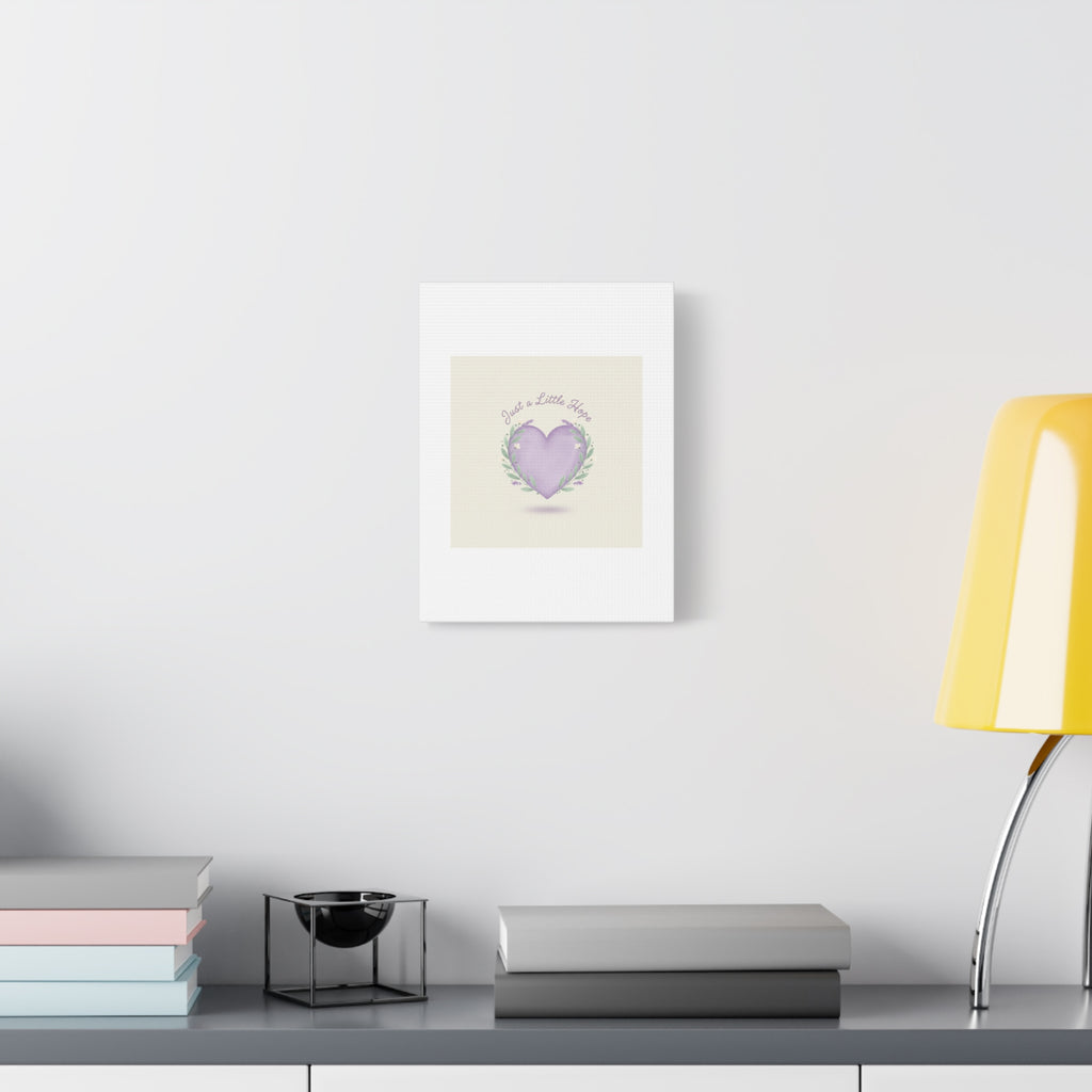 Just a Little Hope Canvas | Positive Micro-Optimism, Lavender Heart