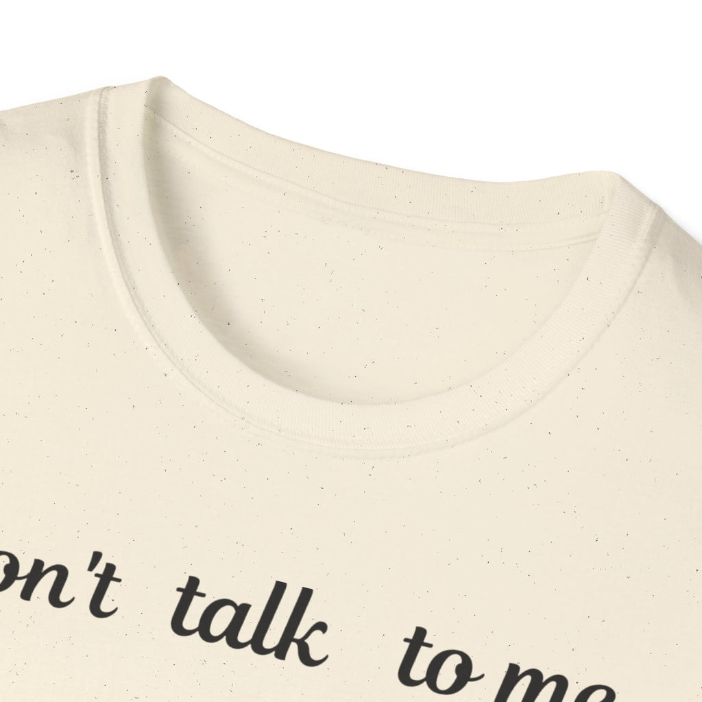 Coffee Lover Unisex T-Shirt, Funny Tee, Coffee Addict Shirt, Cute Coffee Cup Top, Gift for Coffee Lovers, Don't Talk To Me Shirt