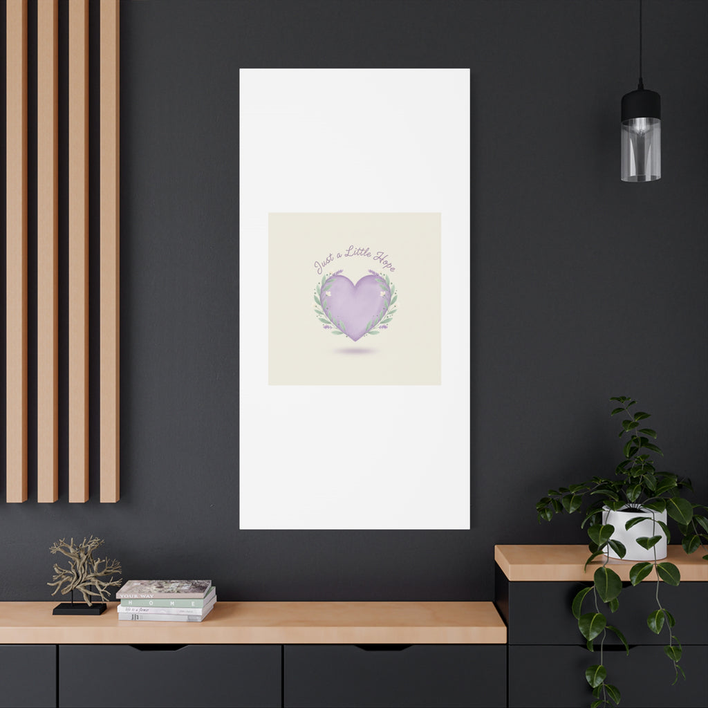 Just a Little Hope Canvas | Positive Micro-Optimism, Lavender Heart