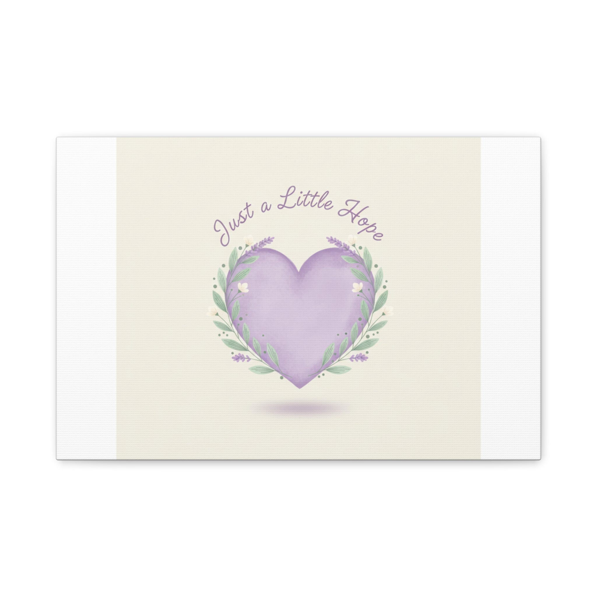 Just a Little Hope Canvas | Positive Micro-Optimism, Lavender Heart