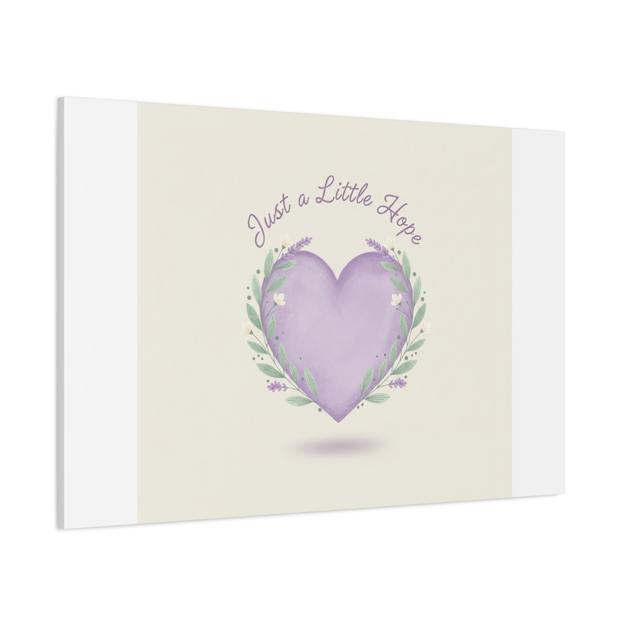 Just a Little Hope Canvas | Positive Micro-Optimism, Lavender Heart
