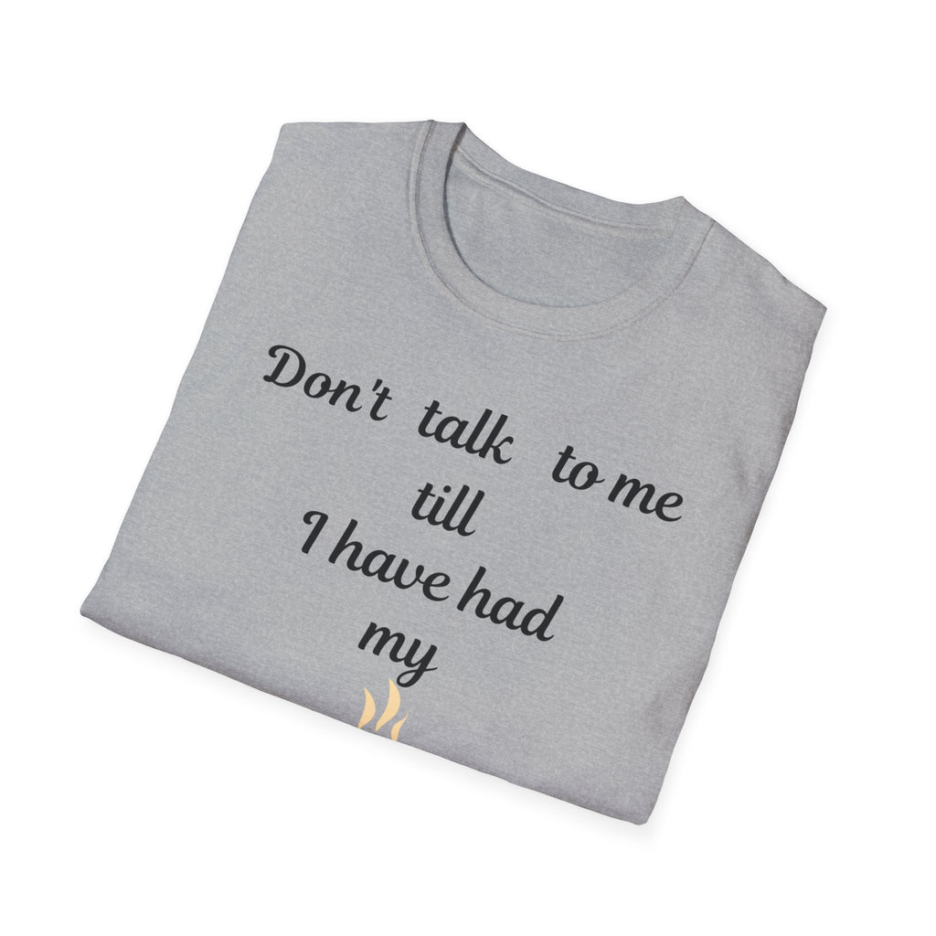 Coffee Lover Unisex T-Shirt, Funny Tee, Coffee Addict Shirt, Cute Coffee Cup Top, Gift for Coffee Lovers, Don't Talk To Me Shirt