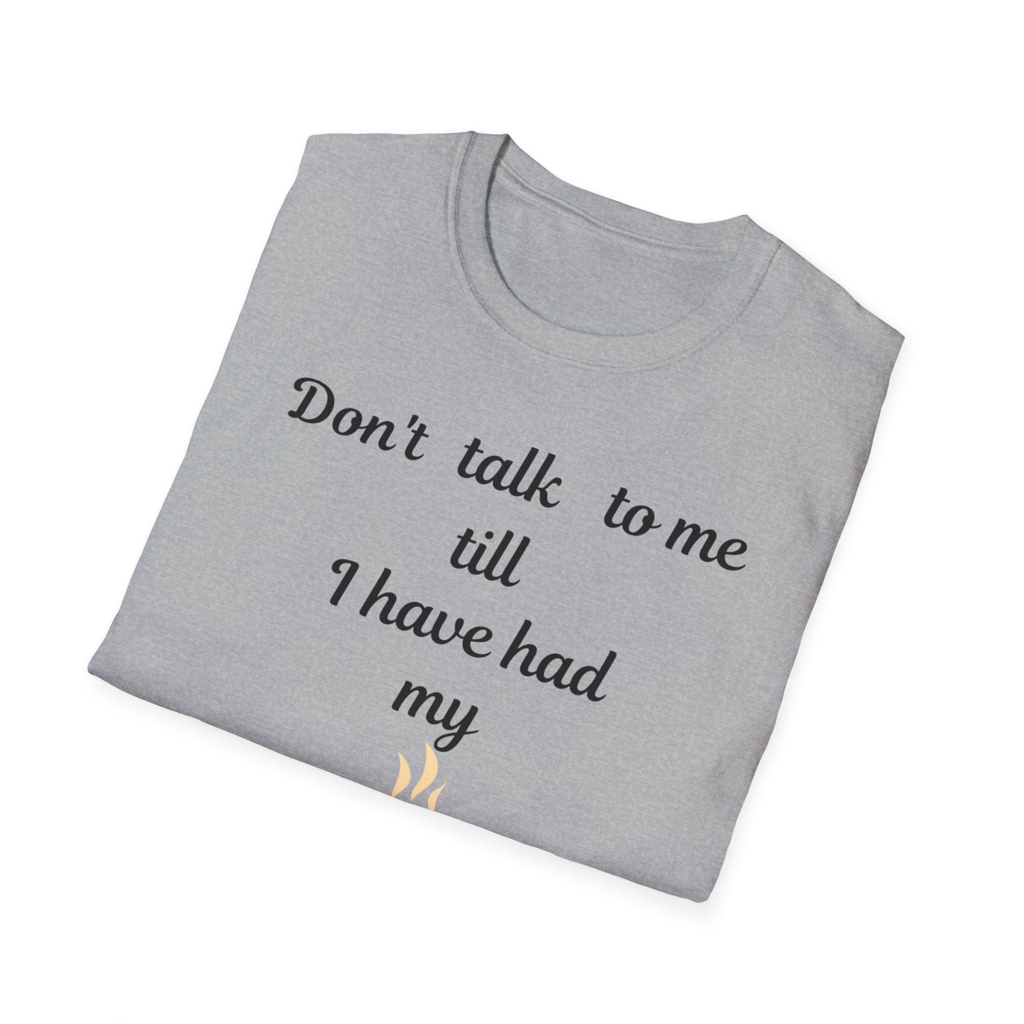 Coffee Lover Unisex T-Shirt, Funny Tee, Coffee Addict Shirt, Cute Coffee Cup Top, Gift for Coffee Lovers, Don't Talk To Me Shirt