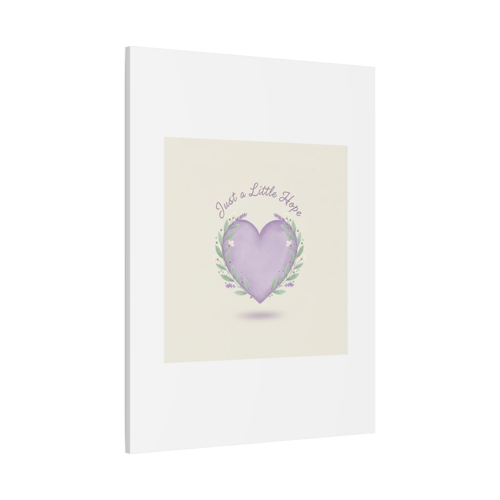 Just a Little Hope Canvas | Positive Micro-Optimism, Lavender Heart