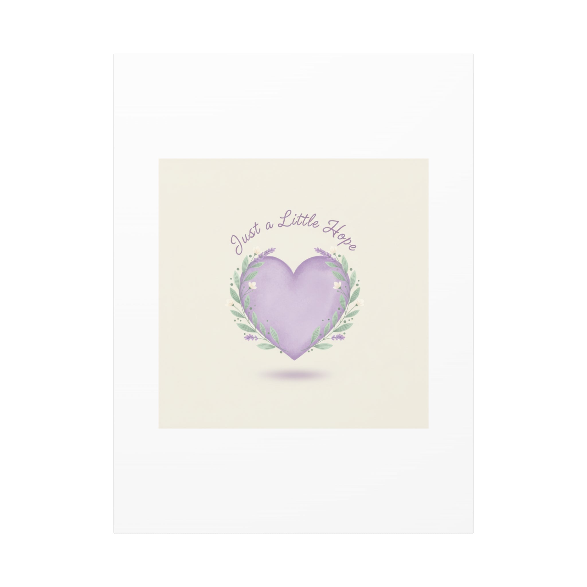 Just a Little Hope Canvas | Positive Micro-Optimism, Lavender Heart