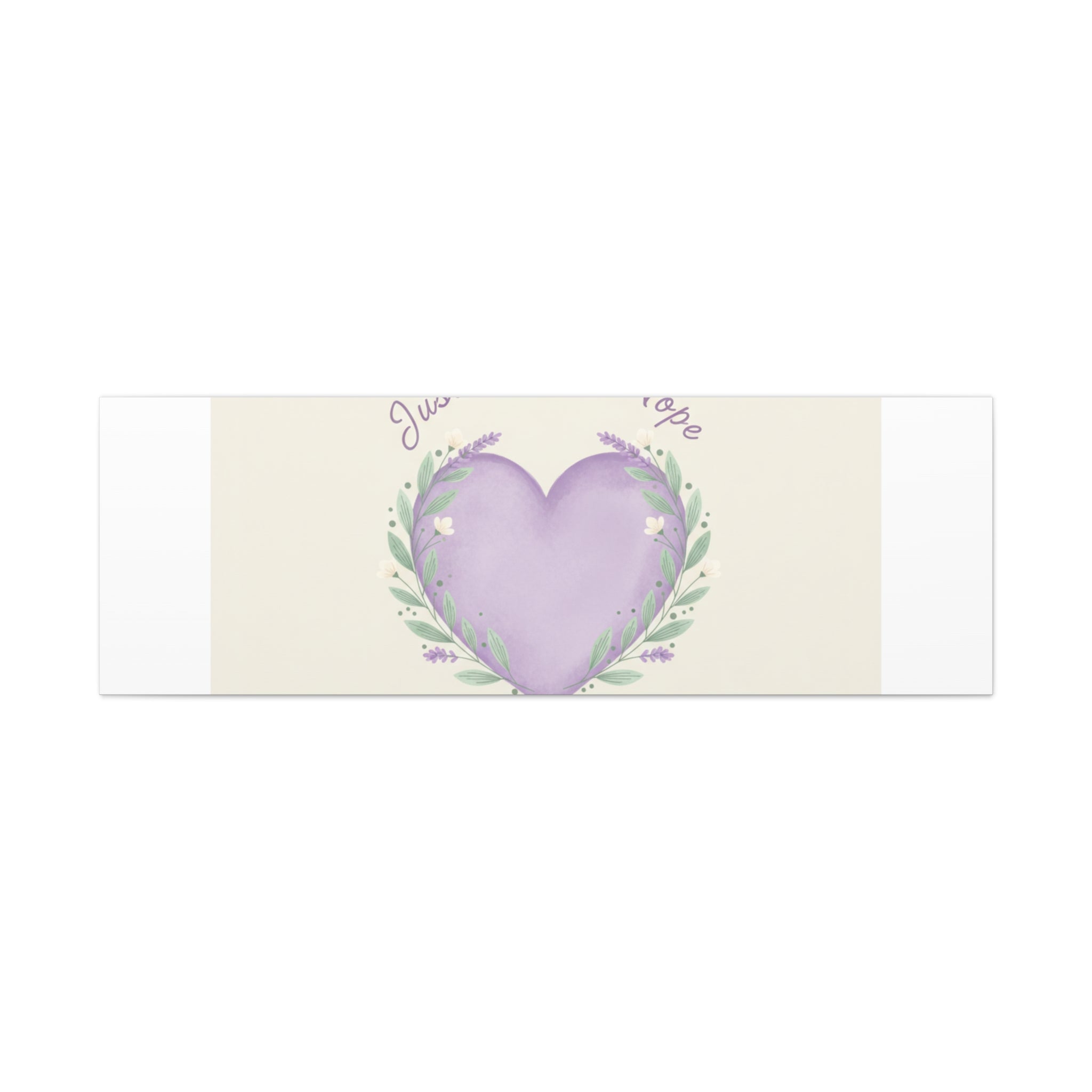 Just a Little Hope Canvas | Positive Micro-Optimism, Lavender Heart