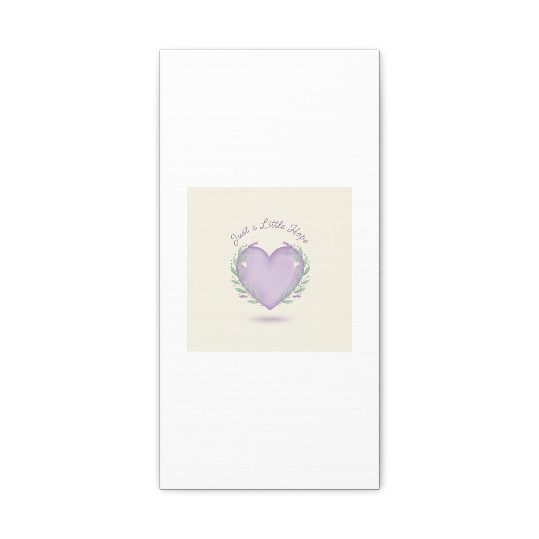 Just a Little Hope Canvas | Positive Micro-Optimism, Lavender Heart