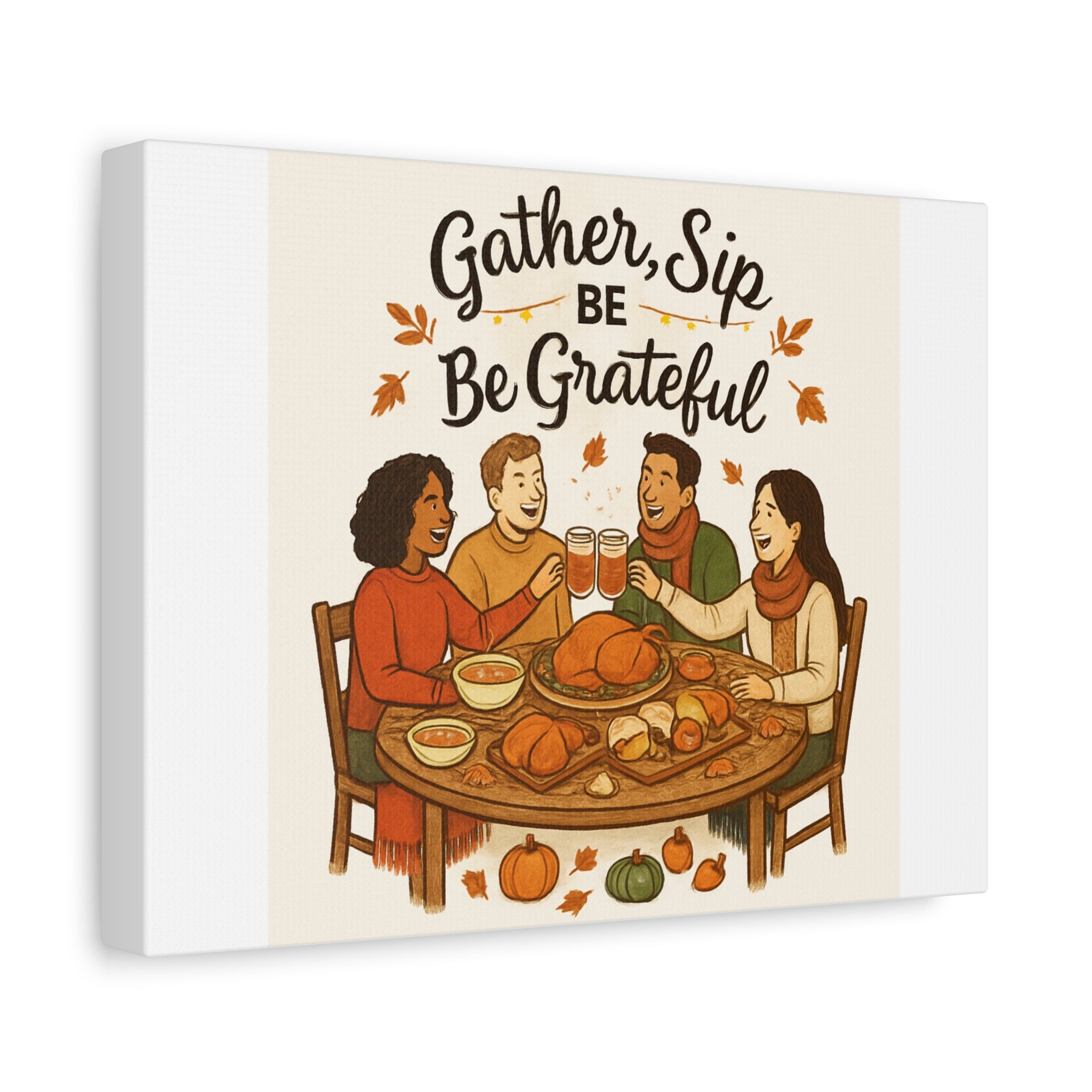 Gather, Sip, Be Grateful Canvas — Thanksgiving Wall Art