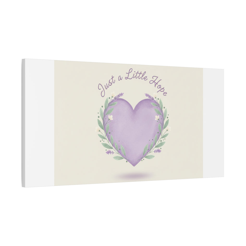 Just a Little Hope Canvas | Positive Micro-Optimism, Lavender Heart