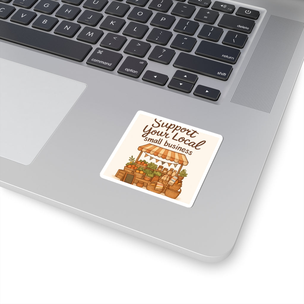 Support Your Local Small Business Sticker — Farmers Market Kiss-Cut Decal
