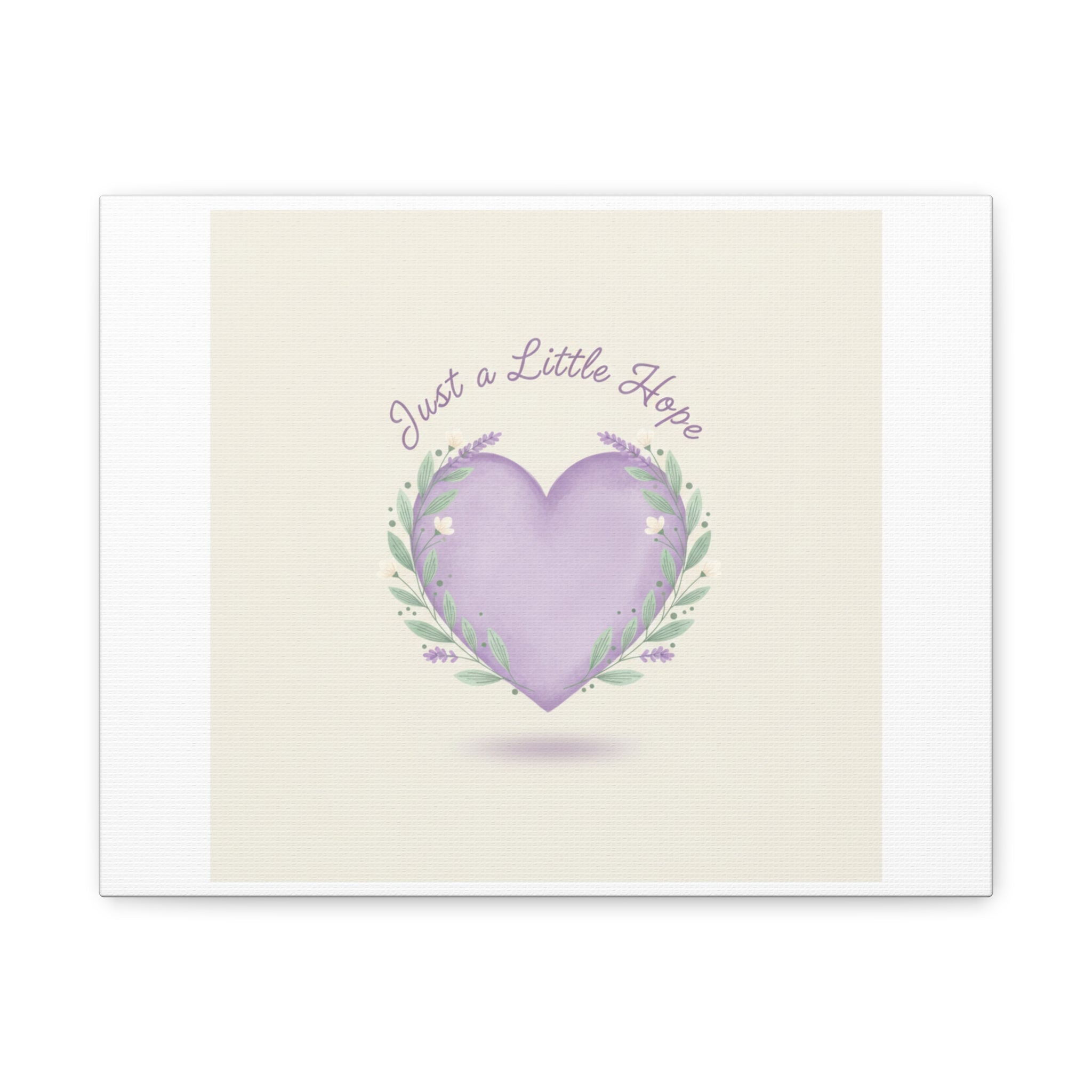 Just a Little Hope Canvas | Positive Micro-Optimism, Lavender Heart