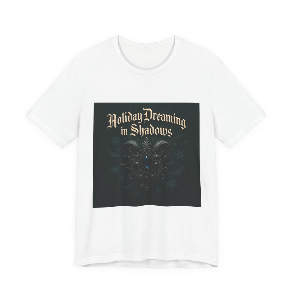 Holiday Dreaming in Shadows Tee