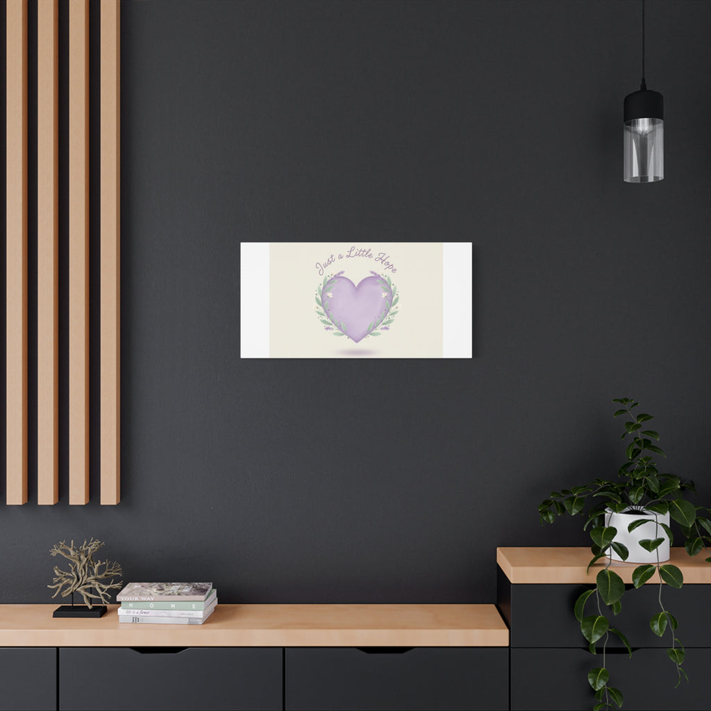 Just a Little Hope Canvas | Positive Micro-Optimism, Lavender Heart