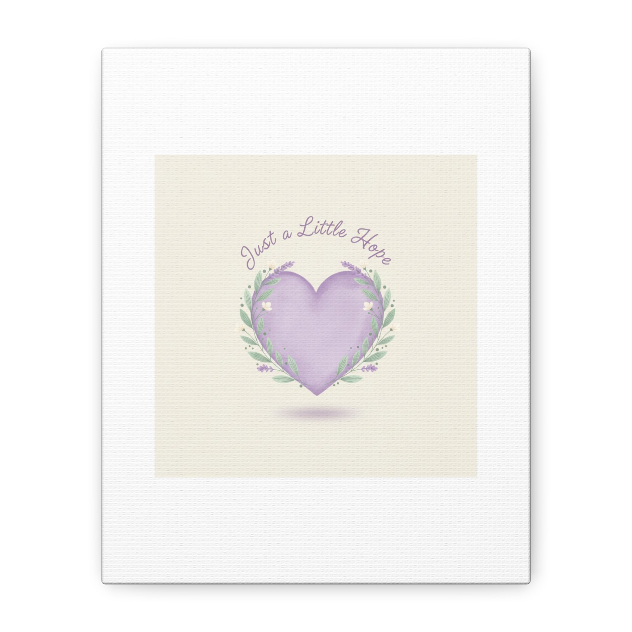 Just a Little Hope Canvas | Positive Micro-Optimism, Lavender Heart