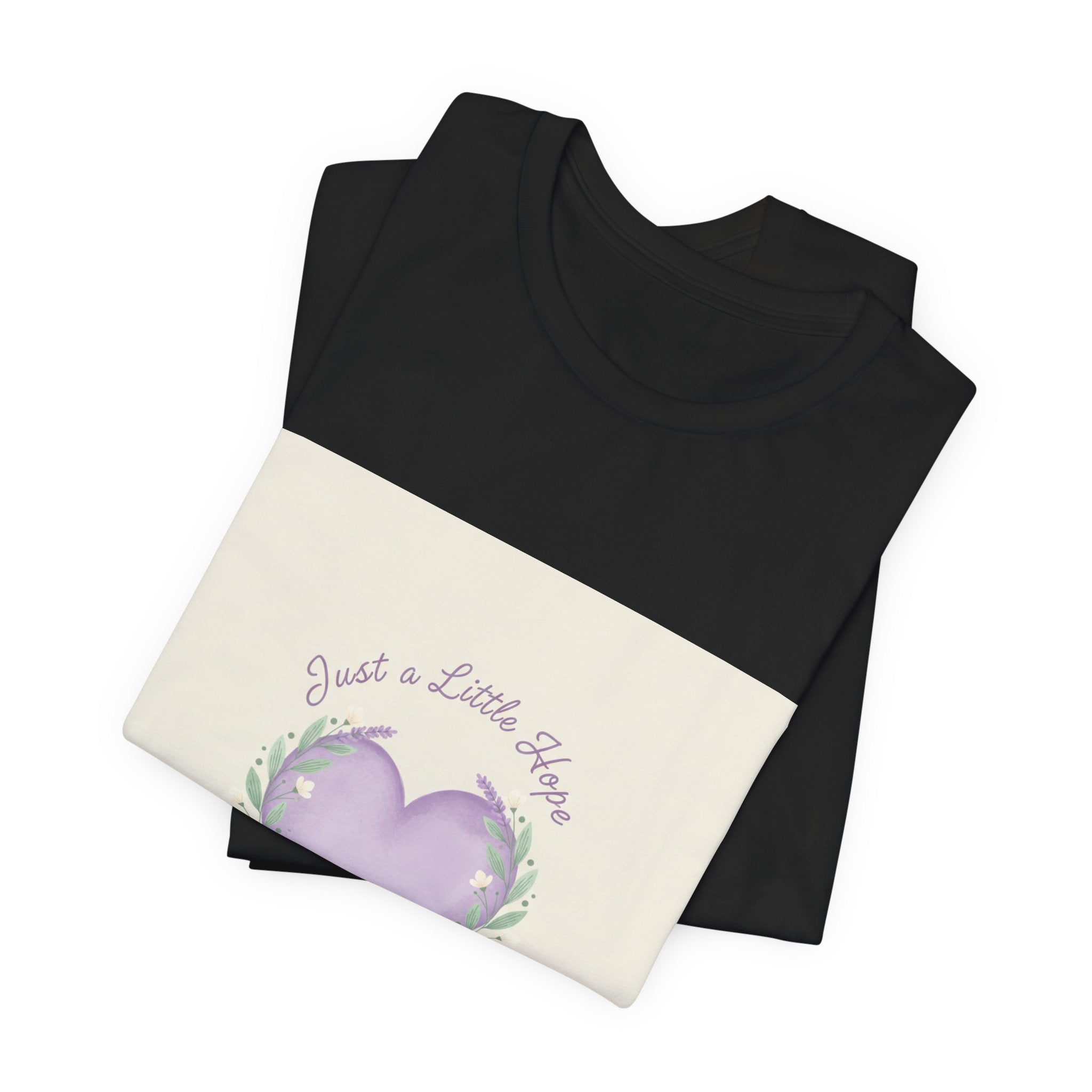Just a Little Hope Tee | encouraging shirt, uplifting slogan tee