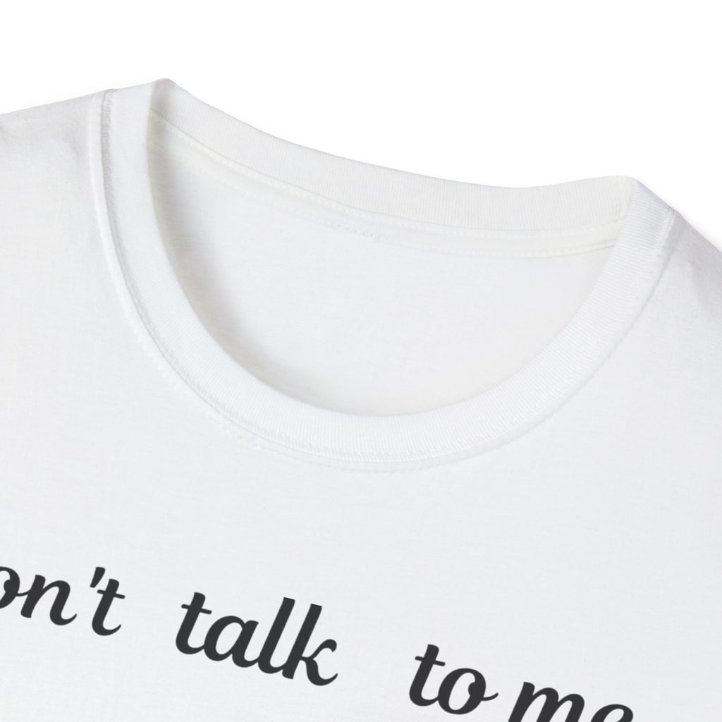 Coffee Lover Unisex T-Shirt, Funny Tee, Coffee Addict Shirt, Cute Coffee Cup Top, Gift for Coffee Lovers, Don't Talk To Me Shirt