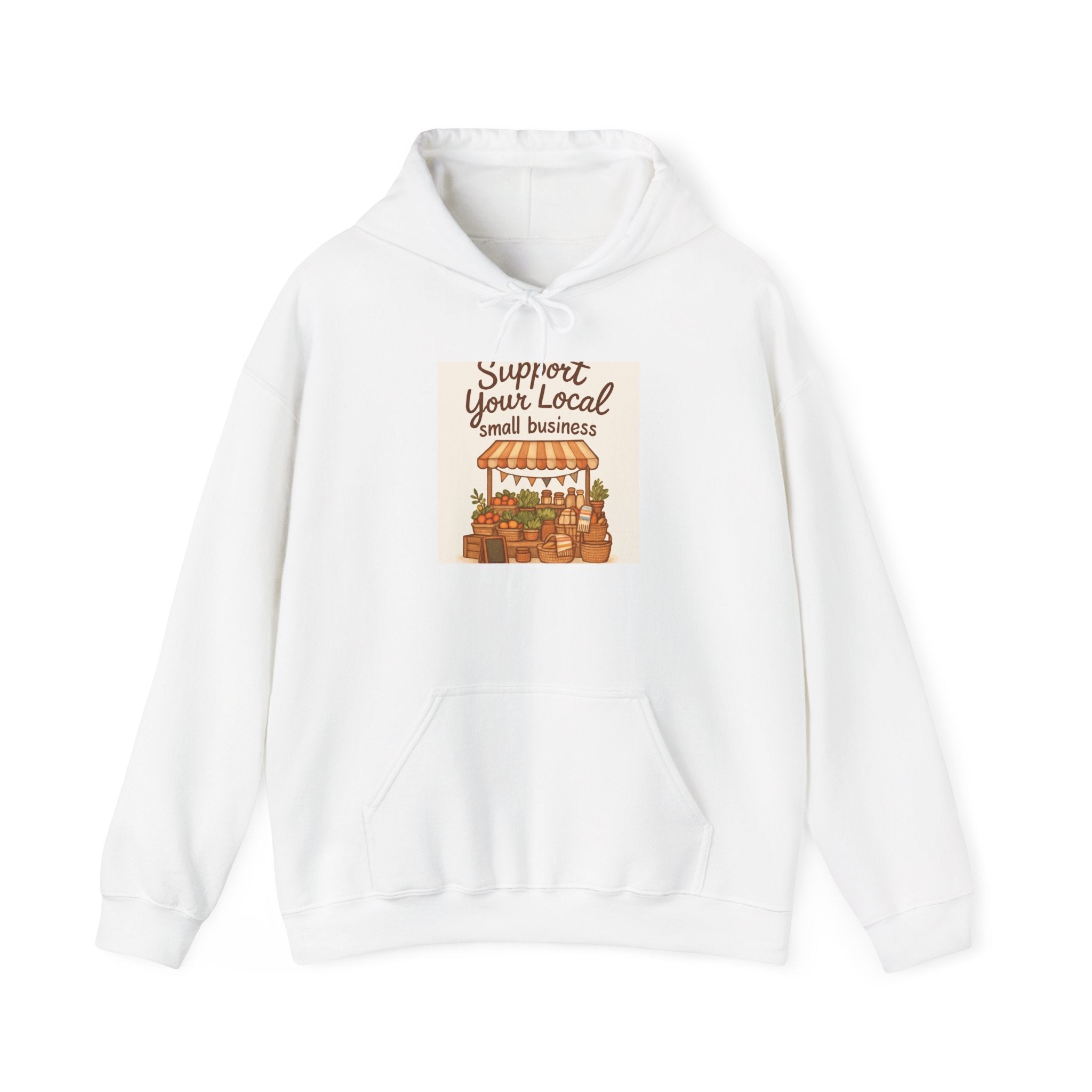 Support Your Local Small Business Hoodie — Farmers Market Cozy Pullover