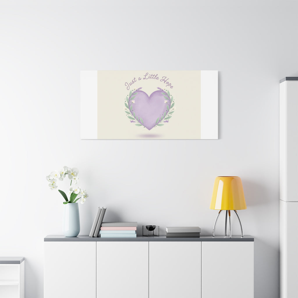 Just a Little Hope Canvas | Positive Micro-Optimism, Lavender Heart