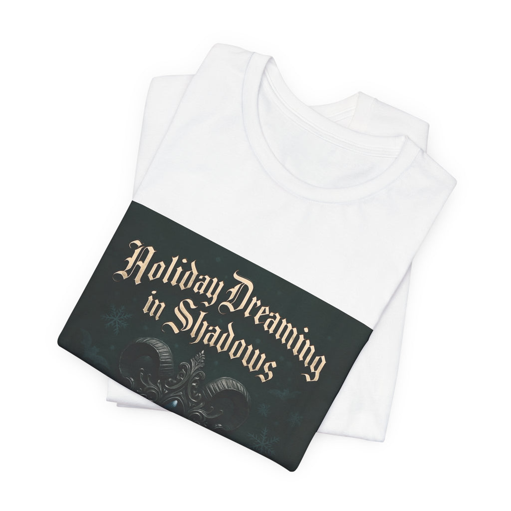 Holiday Dreaming in Shadows Tee
