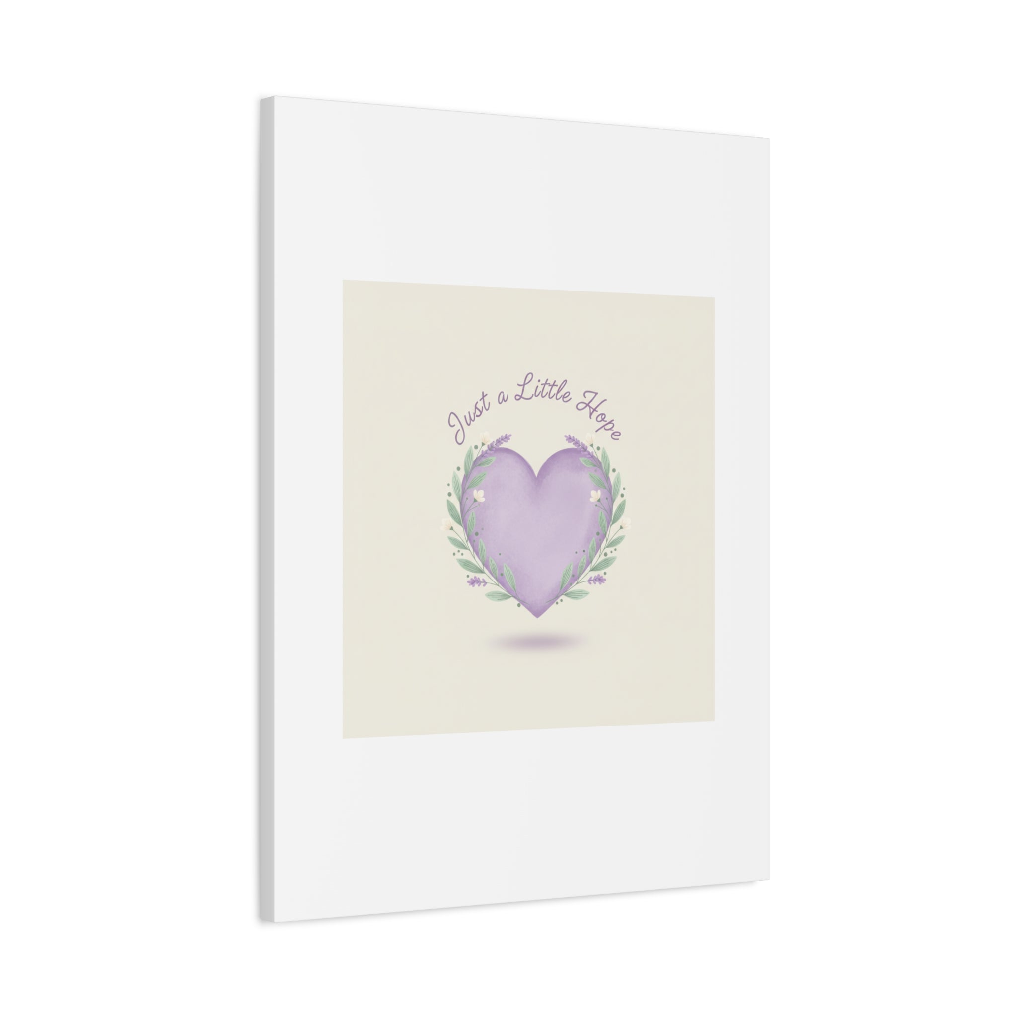 Just a Little Hope Canvas | Positive Micro-Optimism, Lavender Heart