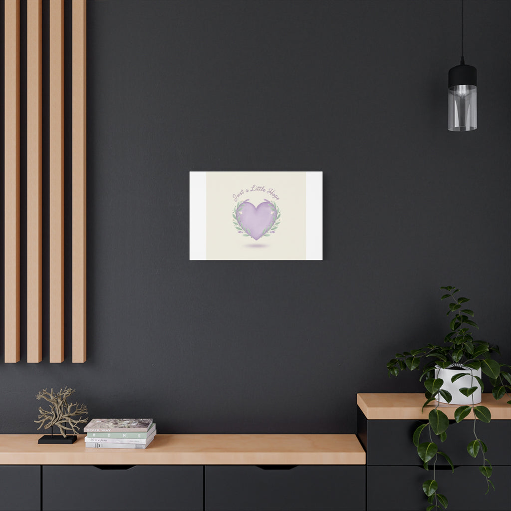 Just a Little Hope Canvas | Positive Micro-Optimism, Lavender Heart