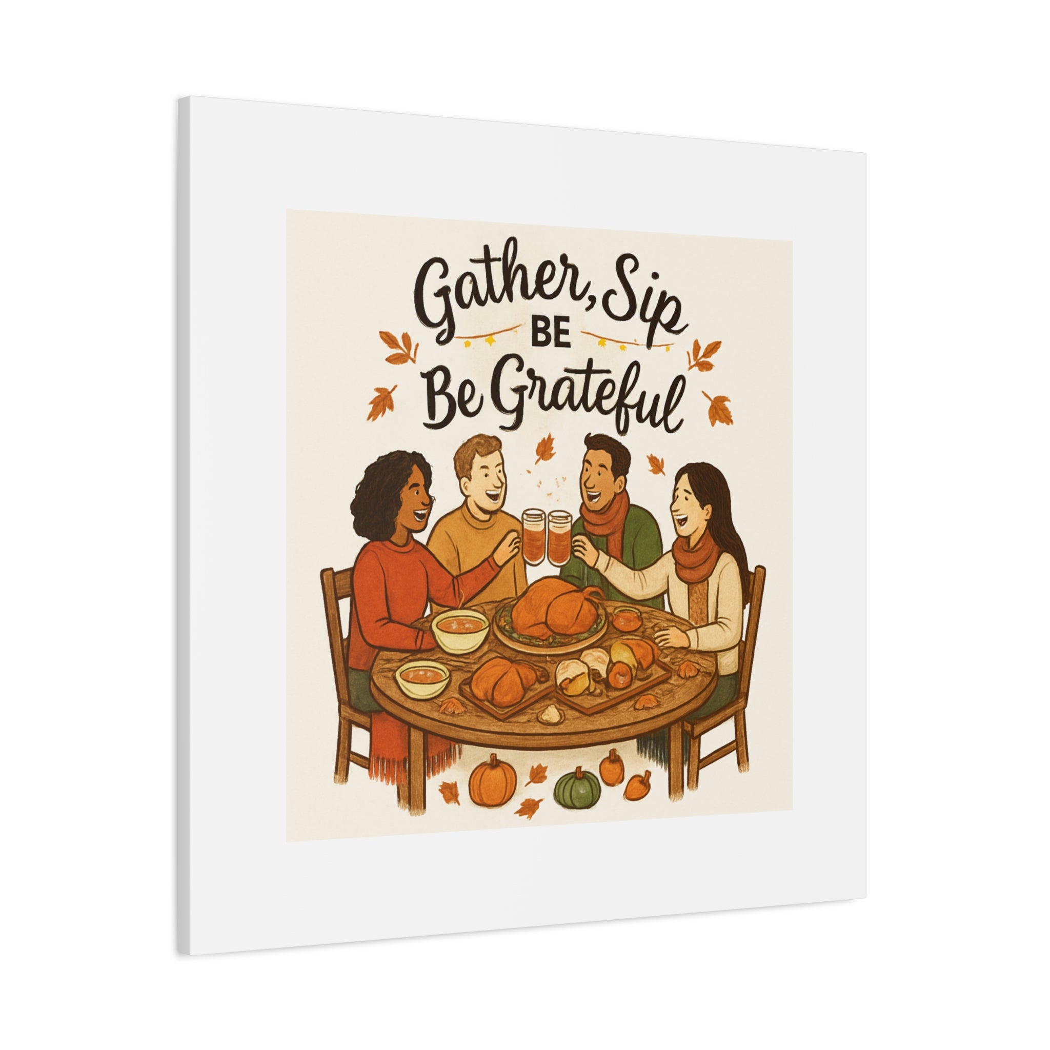 Gather, Sip, Be Grateful Canvas — Thanksgiving Wall Art