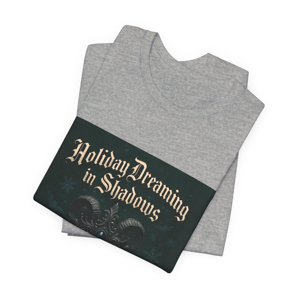 Holiday Dreaming in Shadows Tee